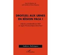 Droit(es) aux urnes en région PACA Pierre Mayance (Auteur), Joël Gombin (Auteur)