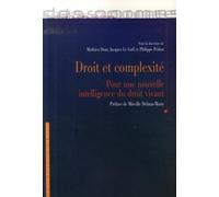 Droit Et Complexité - Pour Une Nouvelle Intelligence Du Droit Vivant