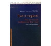 Droit Et Complexité - Pour Une Nouvelle Intelligence Du Droit Vivant