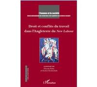 L'homme et la Société n°182 (2011/4) – Droit et conflits du travail dans l'Angleterre du New Labour