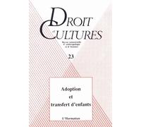 Droit Et Cultures N° 23/1992 - Adoption Et Transfert D'enfants