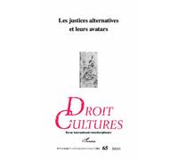 Droit Et Cultures N° 65-2013/1 - Les Justices Alternatives Et Leurs Avatars