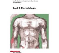 Droit et dermatologie François-Xavier Roux-Demare (Auteur), Laurent Misery (Auteur)