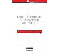 Droit et économie de la propriété intellectuelle Cour de cassation France (Auteur), Chaire Régulation Institut d'études politiques (Auteur), Michel Vivant (Auteur)
