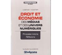 Droit et économie des médias et des univers numériques Licence - master - principales notions réflexions - Paul Salaün - Studyrama Eds - broché - Etude