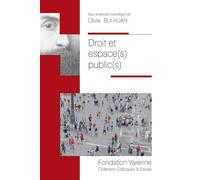 Droit et espace(s) public(s) - Olivia Bui-Xuan - Fondation Varenne - broché - Etude