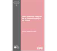 Droit Et Filière Intégrée De La Gomme Arabique Au Tchad
