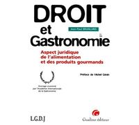 droit et gastronomie. aspect juridique de l'alimentation et des produits gourman