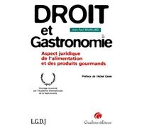 Droit et gastronomie. aspect juridique de l'alimentation et des produits gourman Aspects juridiques de l'alimentation et des produits gourmands - Branlard j.-p. - Gualino Eds - broché - Etude