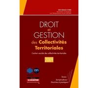 Droit et gestion des collectivités territoriales - 2009 - Grale - Le Moniteur - broché - Etude