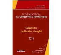 Droit et gestion des collectivités territoriales 2015 Grale (Auteur)