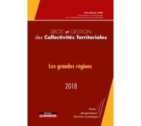 Droit Et Gestion Des Collectivités Territoriales - Les Grandes Régions - Edition 2018