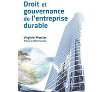Droit et gouvernance de l'entreprise durable Madame Virginie Mercier (Auteur)
