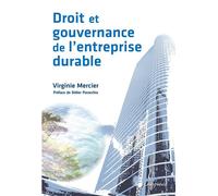 Droit et gouvernance de l'entreprise durable - Madame Virginie Mercier - LexisNexis - broché - Etude