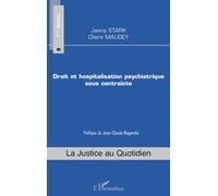 Droit et hospitalisation psychiatrique sous contrainte - Claire Maugey-Motte - L'harmattan - broché - Etude