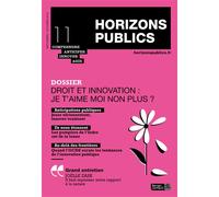 Droit et innovation : je t'aime moi non plus ? Horizons publics 11 septembre-octobre 2019 - Berger-Levrault - Berger-Levrault - broché - Revue