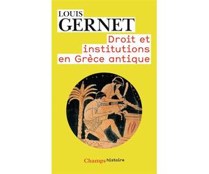 Droit et institutions en Grèce antique - Anthropologie de la Grèce antique Tome 2 - Louis Gernet - Flammarion - Livre