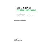 Alexandre Hégo Devéza-Barrau – Droit et intégration des énergies renouvelables – L'Harmattan