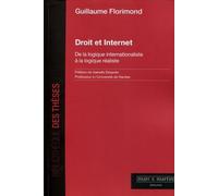 Droit Et Internet : Approche Comparatiste Et Internationaliste Du Monde Virtuel