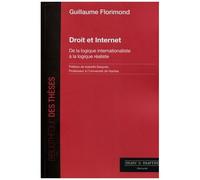 Droit Et Internet : Approche Comparatiste Et Internationaliste Du Monde Virtuel