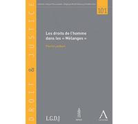 Droit Et Justice N° 101 - Les Droits De L'homme Dans Les "Mélanges