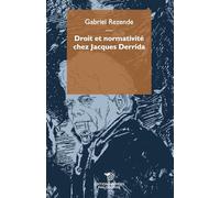 Droit et normativité chez Jacques Derrida