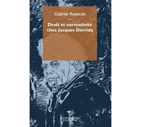 Droit et normativité chez Jacques Derrida - Gabriel Rezende - Mimesis - broché - Etude