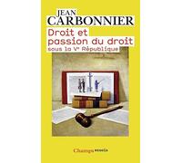 Droit et passion du droit sous la Ve République
