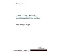 Droit et philosophie Une critique des sciences humaines - Paul Dubouchet - L'harmattan - broché - Etude