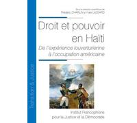 Droit et pouvoir en Haïti De l'expérience louverturienne à l'occupation américaine - Frédéric Charlin - Inst.francophone Pour La Justice Et Democratie - broché - Etude