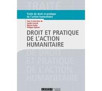 Droit et pratique de l'action humanitaire (2019)