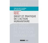 Droit et pratique de l'action humanitaire Marina Eudes (Auteur), Philippe Ryfman (Auteur), Sandra Szurek (Auteur)