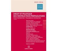 Droit et pratique de l'instruction préparatoire 2025/2026. 12e éd. - Juge d'instruction - Chambre de l'instruction Christian Guéry (Auteur)