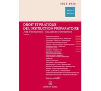 Droit et pratique de l'instruction préparatoire 2025/2026. 12e éd. - Juge d'instruction - Chambre de l'instruction