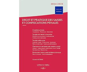 Droit et pratique des saisies et confiscations pénales 2024/2025 3ed