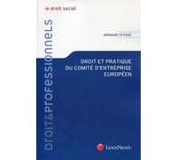 Droit et pratique du comité d'entreprise européen. Droit social.