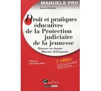 Droit et pratiques éducatives de la Protection judiciaire de la jeunesse: Mineurs en danger, mineurs délinquants