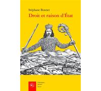 Droit et raison d'État - Stéphane Bonnet - Classiques Garnier - broché - Essai