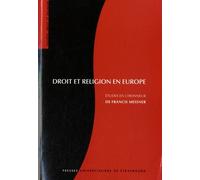 Droit Et Religion En Europe - Etudes En L'honneur De Francis Messner