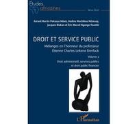 Droit et service public Gérard Martin Pekassa Ndam (Auteur), Nadine Machikou Ndzesop (Auteur), Jacques Biakan (Auteur), Eric M. Ngango Youmbi (Auteur)