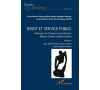 Droit et service public Mélanges en l’honneur du professeur Étienne Charles Lekene Donfack Volume 2 - Gérard Martin Pekassa Ndam - L'harmattan - broché - Etude
