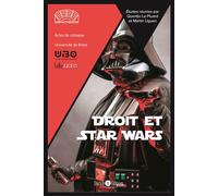 Droit et Star Wars - Quentin Le Pluard - Enrick B. Eds - broché - Etude