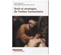 Droit Et Stratégies De L'action Humanitaire
