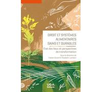 Droit et systèmes alimentaires sains et durables: État des lieux et perspectives de transformation
