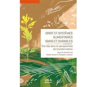 Droit et systèmes alimentaires sains et durables État des lieux et perspectives de transformation - Fabien Girard - Uga - broché - Etude