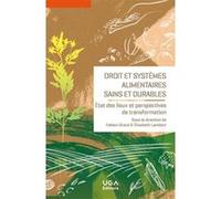 Droit et systèmes alimentaires sains et durables Fabien Girard (Auteur), Elisabeth Lambert (Auteur)