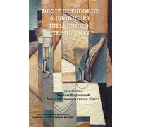 Droit et théories a-juridiques : influence ou hybridation ? - Valérie Doumeng - Pu.des Antilles - broché - Etude