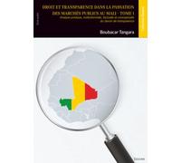 Droit et transparence dans la passation des marchés publics au Mali - Tome 1