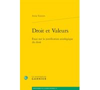 Droit et Valeurs: Essai sur la justification axiologique du droit