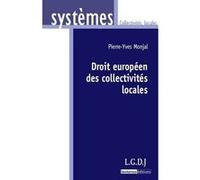 Droit européen des collectivités locales Pierre-Yves Monjal (Auteur)